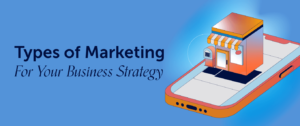 Read more about the article What are the different types of Marketing in business